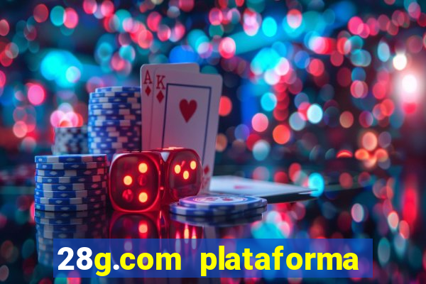 28g.com plataforma de jogos